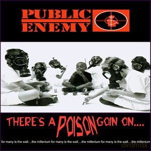 Public Enemy: There's a Poison Goin'on [CD]