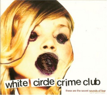White Circle Crime Club: These Are The Secret Sounds [CD]