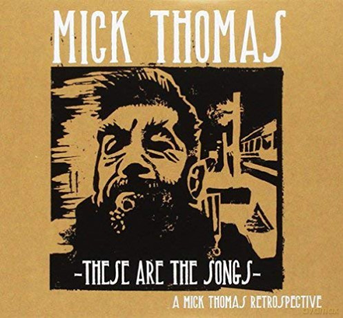 Mick Thomas: These Are The Songs [2CD]
