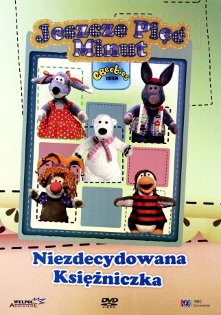 Jeszcze 5 minut cz. 2: Niezdecydowana Księżniczka [DVD]