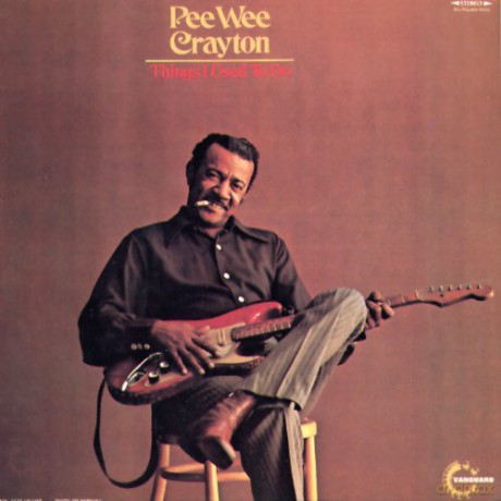 Pee Wee Crayton: Things I Used to Do [CD]