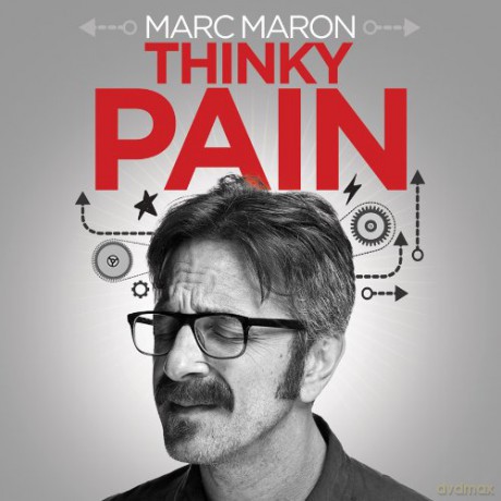 Marc Maron: Thinky Pain [CD]