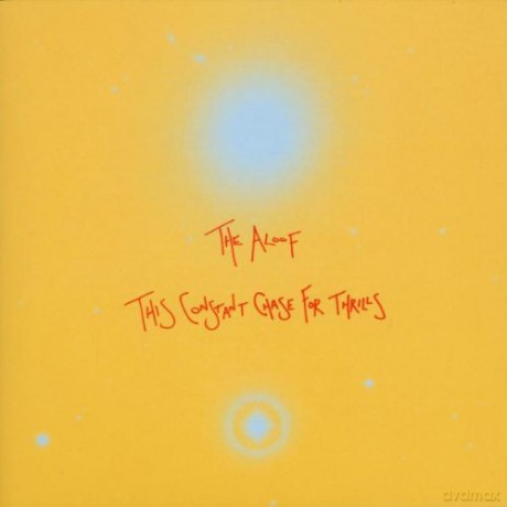 The Aloof: This Constant Chase For Thrills [CD]