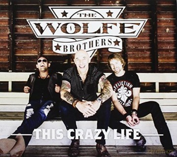 The Wolfe Brothers: This Crazy Life [CD]
