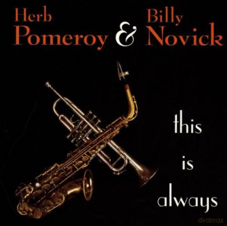 Herb Pomeroy and Billy Novick: This Is Always [CD]