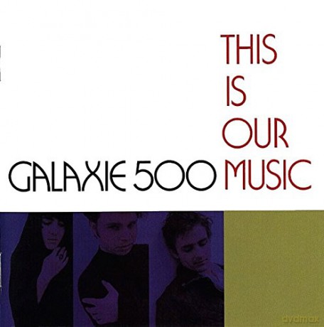 Galaxie 500: This Is Our Music [CD]