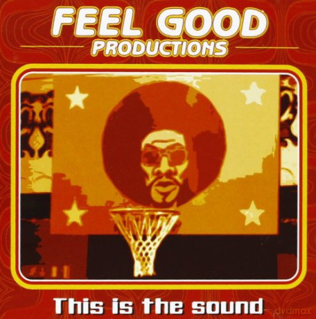 Feel Good Productions: This Is the Sound [CD]