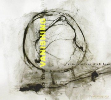 To the Vanishing Poi: This Is Where It All Began [CD]