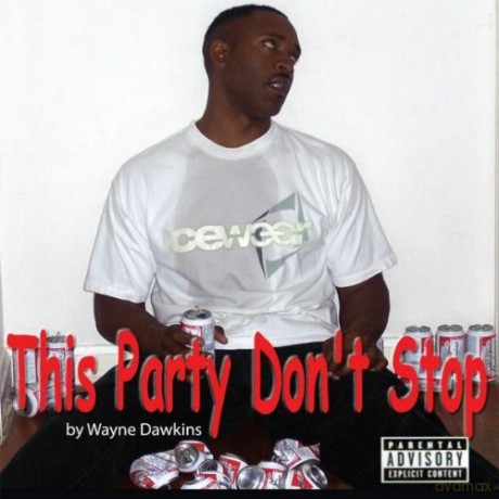 Wayne Dawkins: This Party Don't Stop [CD]