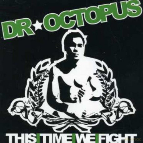 Dr. Octopus: This Time We Fight [CD]