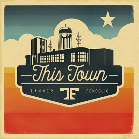 Tanner Fenoglio: This Town [CD]
