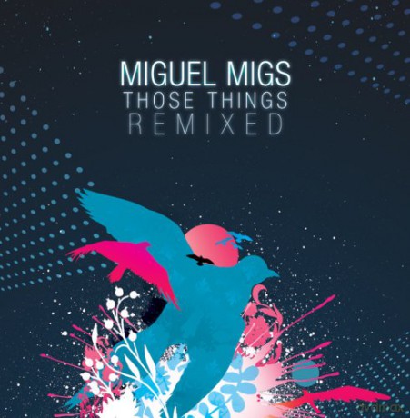 Miguel Migs: Those Things Remixed [CD]