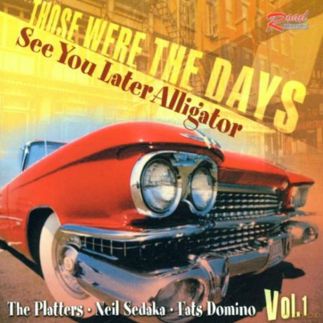 Those Were The Days Vol.1 See You Later Alligator [CD]