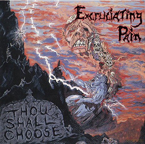 Excruciating Pain: Thou Shall Choose [CD]