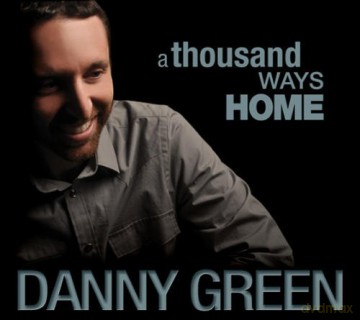 Danny Green: Thousand Ways Home [CD]
