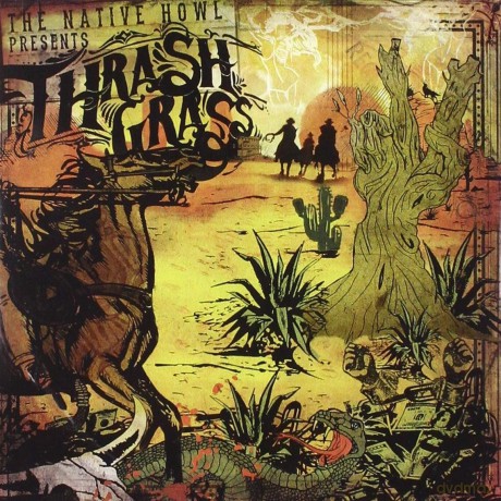 The Native Howl: Thrash Grass [CD]