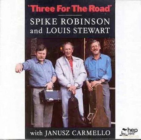 Spike Robinson: Three for the Road [CD]