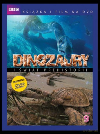Dinozaury i Świat Prehistorii: Tom 9. Potwory na fali (booklet) [DVD]