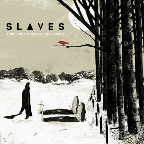 Slaves: Through Art We Are All Equals [CD]