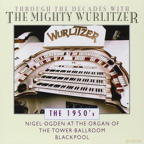 Nigel Ogden: Through the Decades 1950's [CD]
