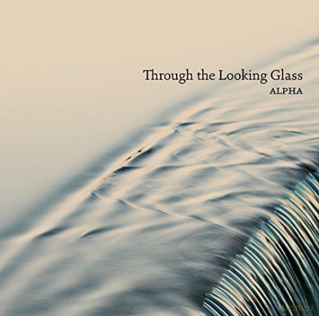 Alpha: Through the Looking Glass [CD]