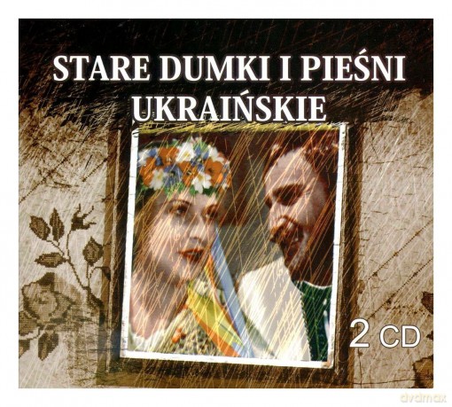 Stare Dumki i Pieśni Ukraińskie (digipack) [2CD]