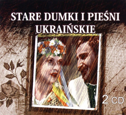 Stare Dumki i Pieśni Ukraińskie (digipack) [2CD]