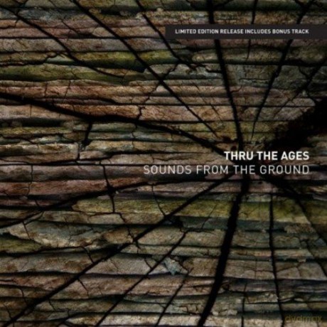 Sounds From The Ground: Thru the Ages [CD]