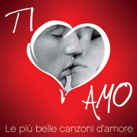 Vari-Ti Amo Le Piu' Belle Canzoni d'amore: Ti Amo Le Piu' Belle Canzoni D'Amore [CD]