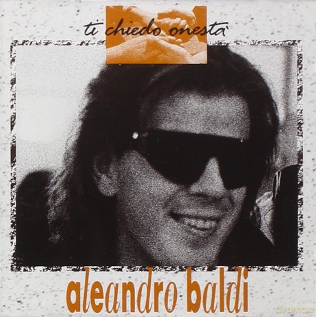 Aleandro Baldi: Ti Chiedo Onesta [CD]