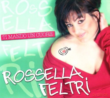 Rossella Feltri: Ti Mando Un Cuore [CD]