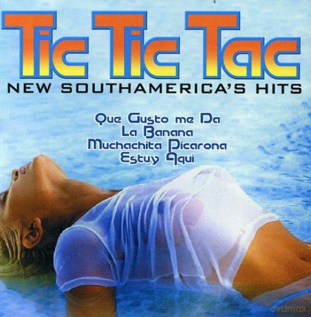 Tic Tic Tac - New Southamerica's Hits [CD]