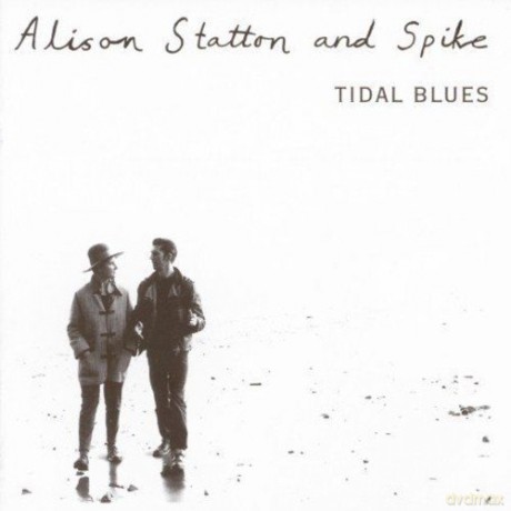 Alison and Spike Statton: Tidal Blues/Weekend In Wales [CD]