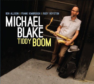 Michael Blake: Tiddy Boom [CD]