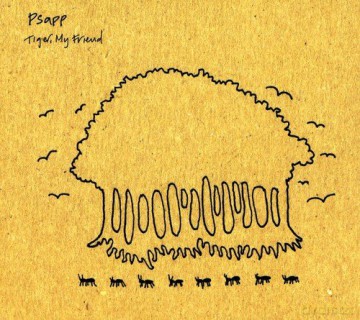 Psapp: Tiger, My Friend [CD]