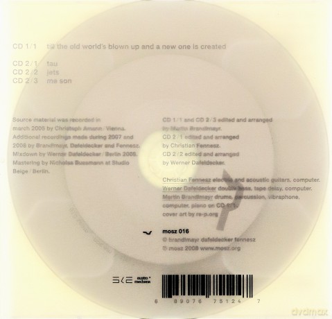 Fennesz Brandlmayr Dafeldecker: Til The World's Blown Up And A New One Is Created [2CD]