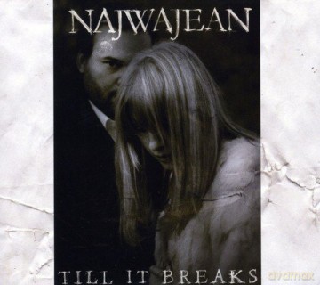 Najwajean: Till It Breaks [CD]