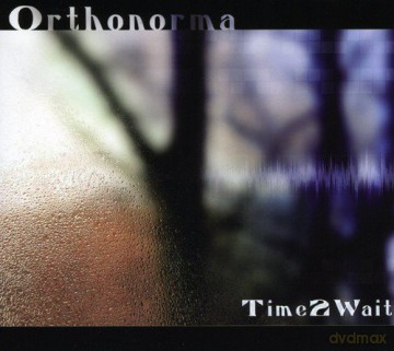 Orthonorma: Time 2 Wait [CD]