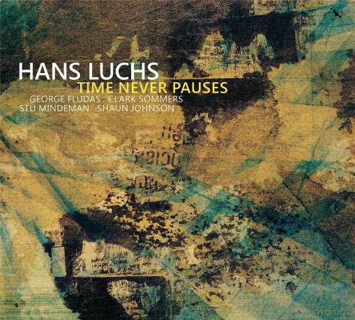 Hans Luchs: Time Never Pauses [CD]