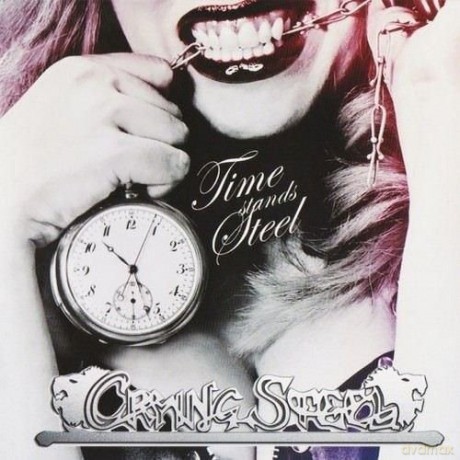 Crying Steel: Time Stands Steel [CD]