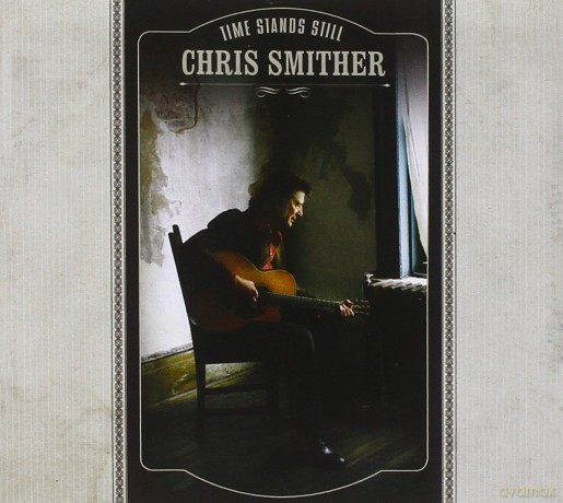 Chris Smither: Time Stands Still [CD]
