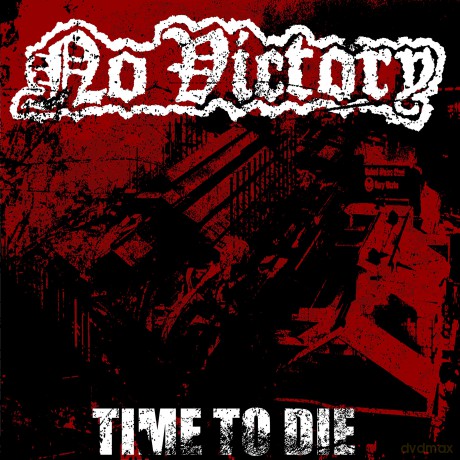 No Victory: Time To Die [CD]