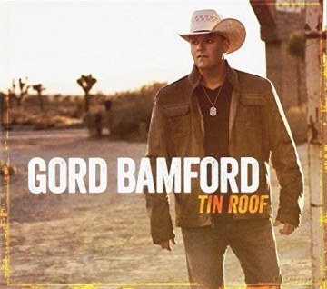 Gord Bamford: Tin Roof [CD]