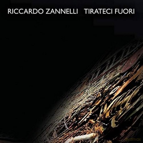 Zannelli: Tirateci Fuori [CD]