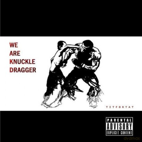 We Are Knuckle Dragger: Tit for Tat [CD]