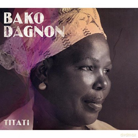 Bako Dagnon: Titati [CD]
