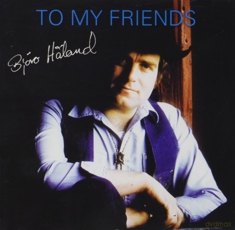 Bjoro Haland: To My Friends [CD]