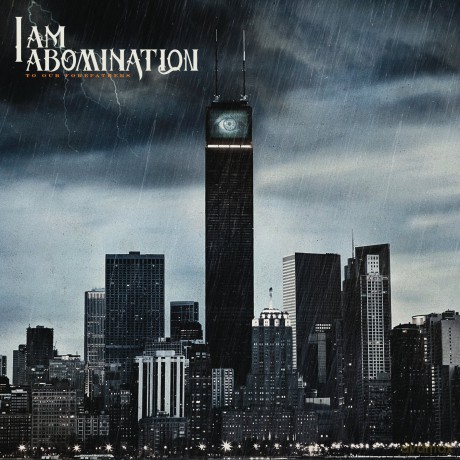 I Am Abomination: To Our Forefathers [CD]