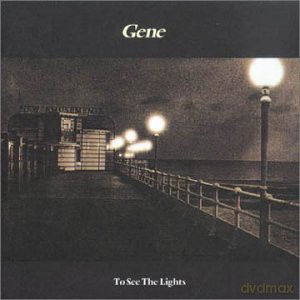 Gene: To See the Lights [CD]
