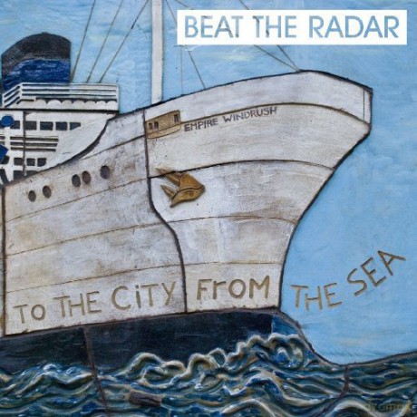 Beat the Radar: To The City From The Sea [CD]